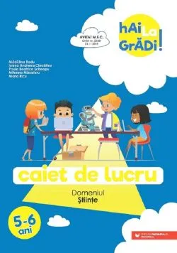 Hai la gradi! Stiinte 5-6 ani de Ioana Andreea Ciocalteu