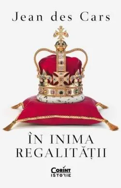 În inima regalității de Jean des Cars