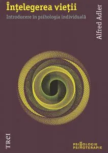Intelegerea vietii de Alfred Adler