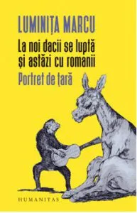 La noii dacii se lupta si astazi cu romanii.Portret de tara de Luminita Marcu