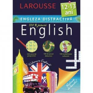 LAROUSSE. Engleza distractica 12-13 ani