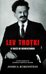 Lev Trotki - O viata de revolutionar de Joshua Rubenstein