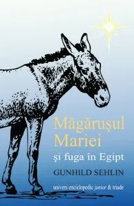 Magarusul Mariei si fuga in Egipt de Gunhild Sehlin