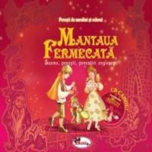 Mantaua fermecata, basme, povesti, povestiri englezesti (carte de povesti+carte de colorat+ CD cadou)