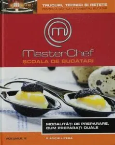 MasterChef. Scoala de bucatari. Vol. 2. Cum preparati ouale