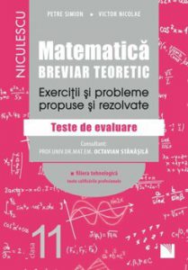 Matematica, clasa a XI-a. Breviar teoretic. Exercitii si probleme propuse si rezolvate. Filiera tehnologica, toate calificarile profesionale