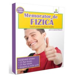 Memorator de fizica. Clasa a 8-a. Suport pentru invatarea lectiilor