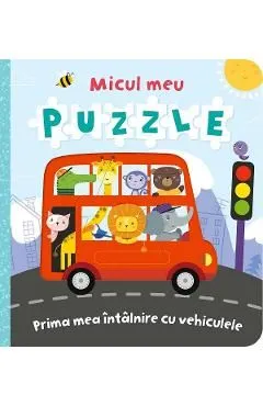 Micul meu puzzle. Prima mea intalnire cu vehiculele de Autor Anonim