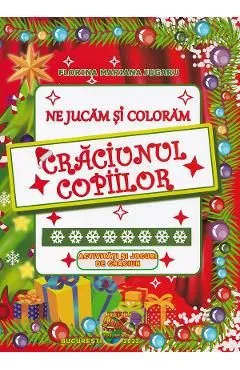 Ne jucam si coloram. Craciunul copiilor de Florina Mariana Jugaru