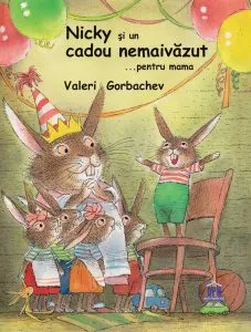 Nicky si un cadou nemaivazut... pentru mama de Valeri Gorbachev