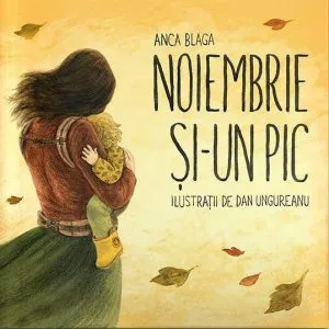 Noiembrie si-un pic de Anca Blaga