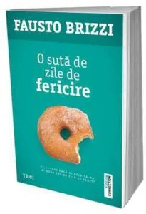 O suta de zile de fericire de Fausto Brizzi