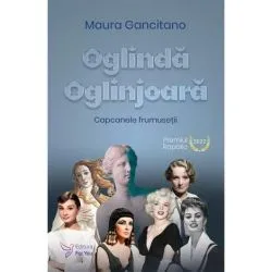 Oglinda oglinjoara. Capcanele frumusetii de Maura Gancitano