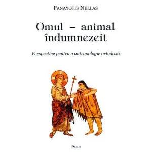Omul - Animal Indumnezeit de Panayotis Nellas