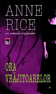 Ora vrajitoarelor, Vol. 1+2 de Anne Rice