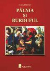 Palnia si burduful. Texte escorta, articole si polemici