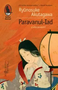 Paravanul - Iad si alte povestiri de Akutagawa Ryunosuke