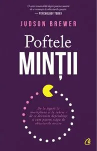 Poftele mintii de Judson Brewer