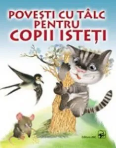 Povesti cu talc pentru copii isteti