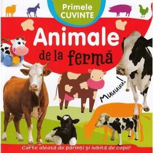 Primele cuvinte. Animale de la ferma