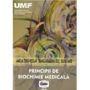 Principii de biochimie medicala de Amelia Tero-Vascan
