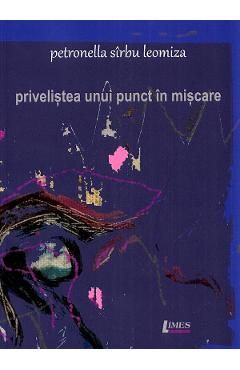 Privelistea unui punct in miscare