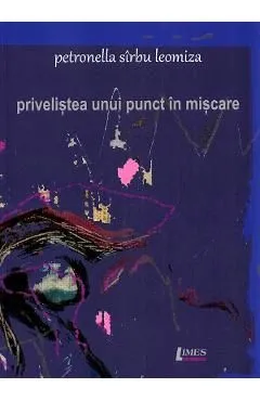 Privelistea unui punct in miscare