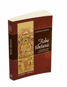 Roba tibetana - Aventurile unui calator in astral