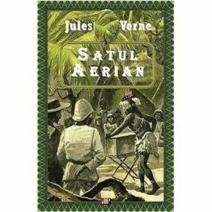 Satul aerian de Verne Jules