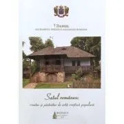 Satul romanesc, creator si pastrator de arta crestina populara de Daniel