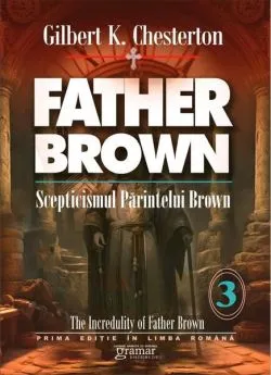 Scepticismul părintelui Brown (Vol. 3) de G.K. Chesterton