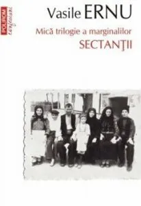 Sectantii. Editia a III-a, de buzunar de Vasile Ernu