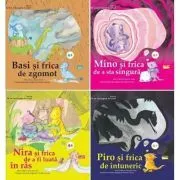 Seria Sa ne invingem fricile. Basi si frica de zgomot, Mino si frica de a sta singura, Nira si frica de a fi luata in ras, Piro si frica de intuneric de Aleix Cabreira