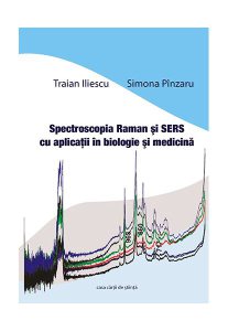Spectroscopia Raman şi SERS cu aplicaţii în biologie şi medicină