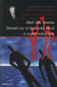 Straniul caz al doctorului Jekyll si a domnului Hyde de Robert Louis Stevenson