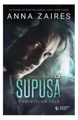 Supusă dorințelor tale (Vol. 2) de Anna Zaires