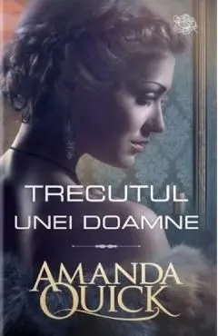 Trecutul unei doamne de Amanda Quick