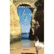 Un an de fericire de Crina Calota