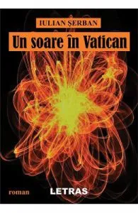 Un soare in Vatican de Iulian Serban