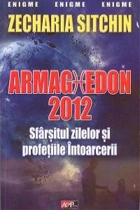 Zecharia Sitchin/ Armaghedon 2012-SFARSITUL ZILELOR SI PROFETIILE INTOARCERII
