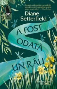 A fost odata un rau de Diane Setterfield