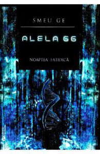 Alela 66 Vol.1: Noaptea fatidica