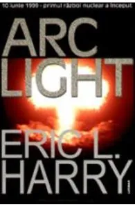 Arc Light de Eric L. Harry