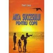 Arta succesului pentru copii de Pavel Corut