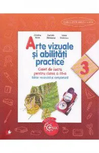 Arte vizuale si abilitati practice cls 3 caiet