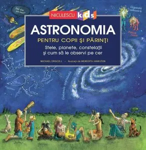 Astronomia pentru copii și părinți de Michael Driscoll