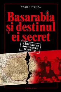 Basarabia si destinul ei secret de Vasile Sturza