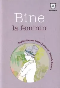 Bine la feminin de Sophie Dumas Milne Edwards