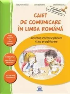 Caiet de comunicare in Limba Romana - activitati interdisciplinare. Clasa pregatitoare de Mirela Mihaescu