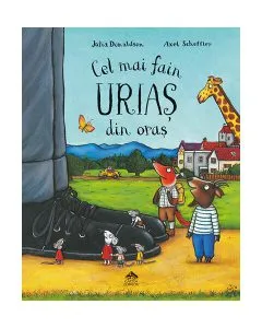 Cel mai fain uriaș din oraș de Julia Donaldson
